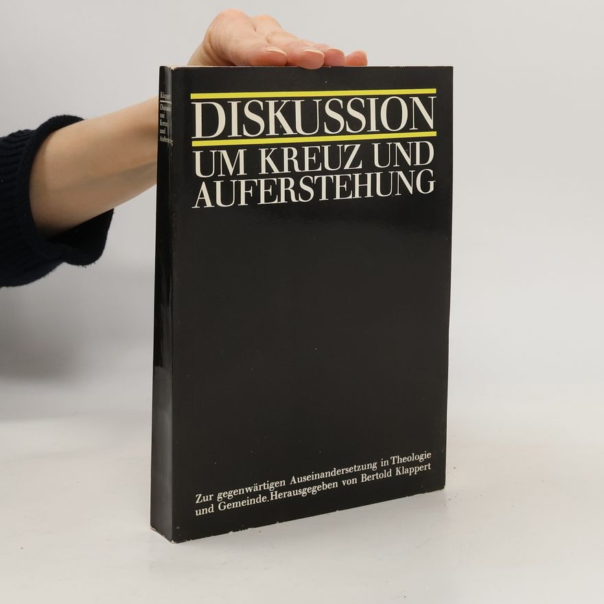 Autorenkollektiv Diskussion um Kreuz und Auferstehung