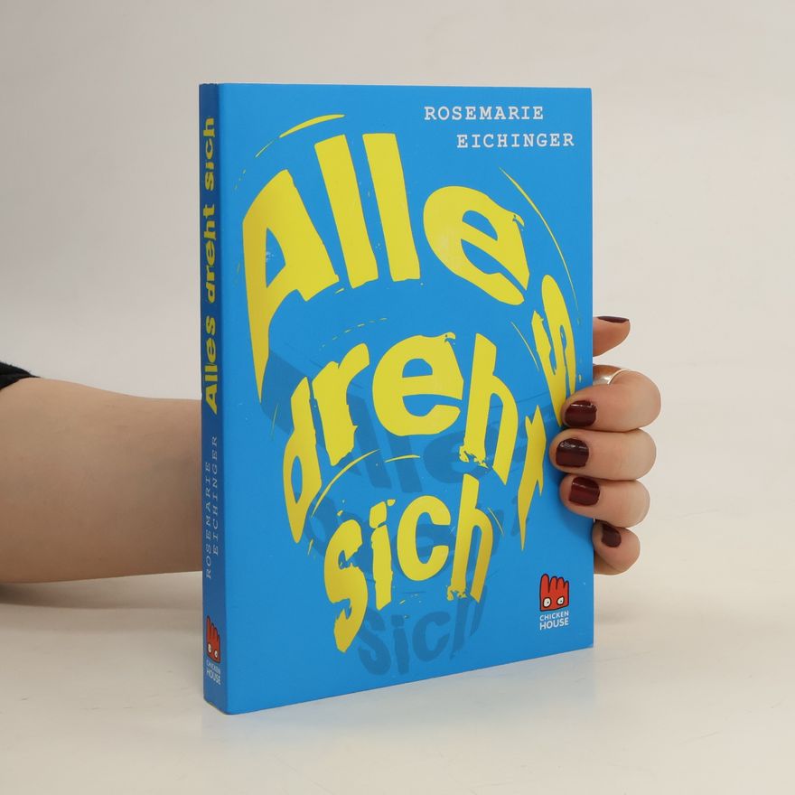 Rosemarie Eichinger Alles dreht sich