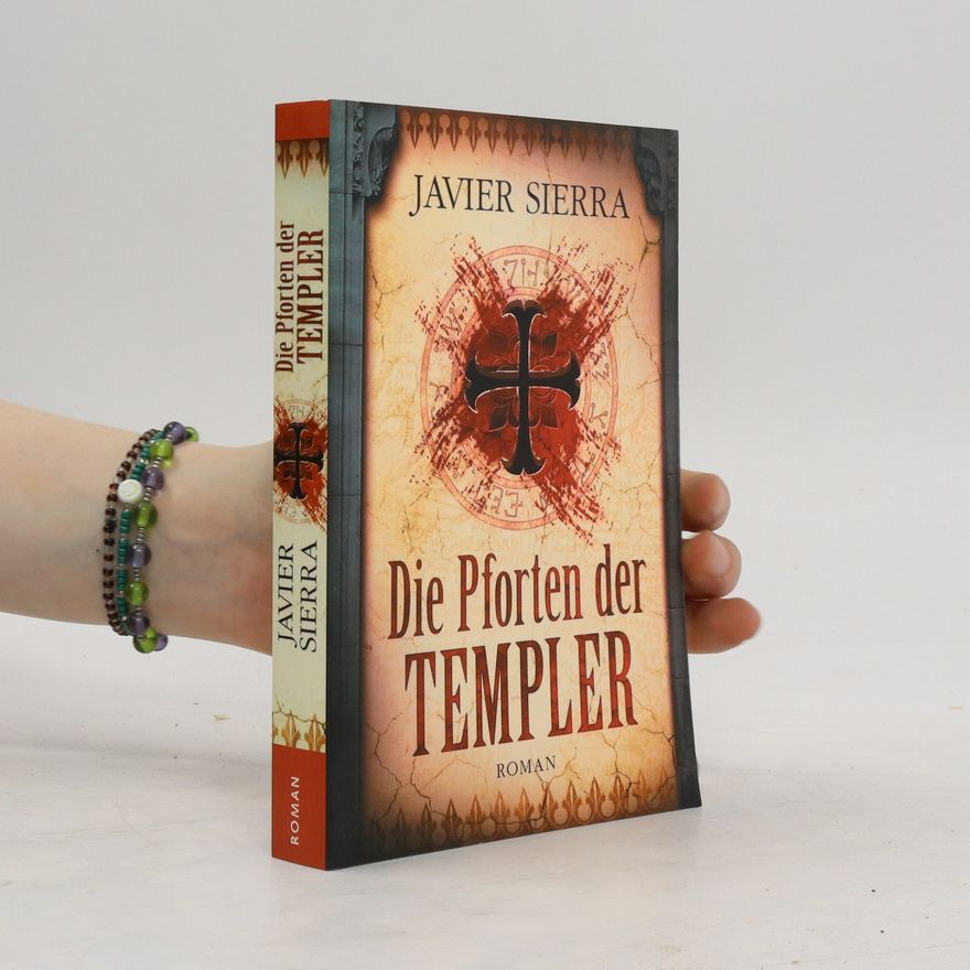 Javier Sierra Die Pforten der Templer
