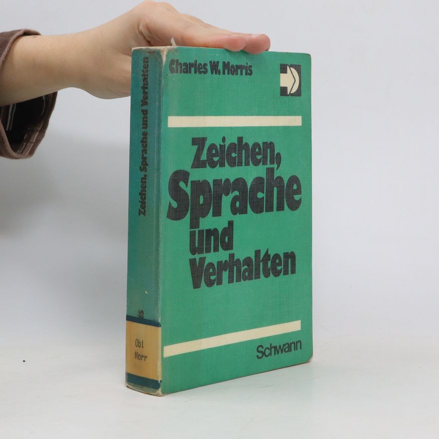 Charles W. Morris Zeichen, Sprache und Verhalten