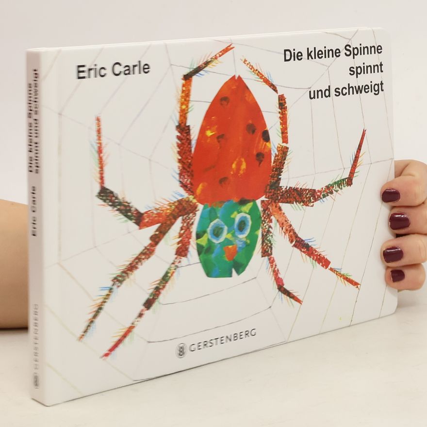 Eric Carle Die kleine Spinne spinnt und schweigt