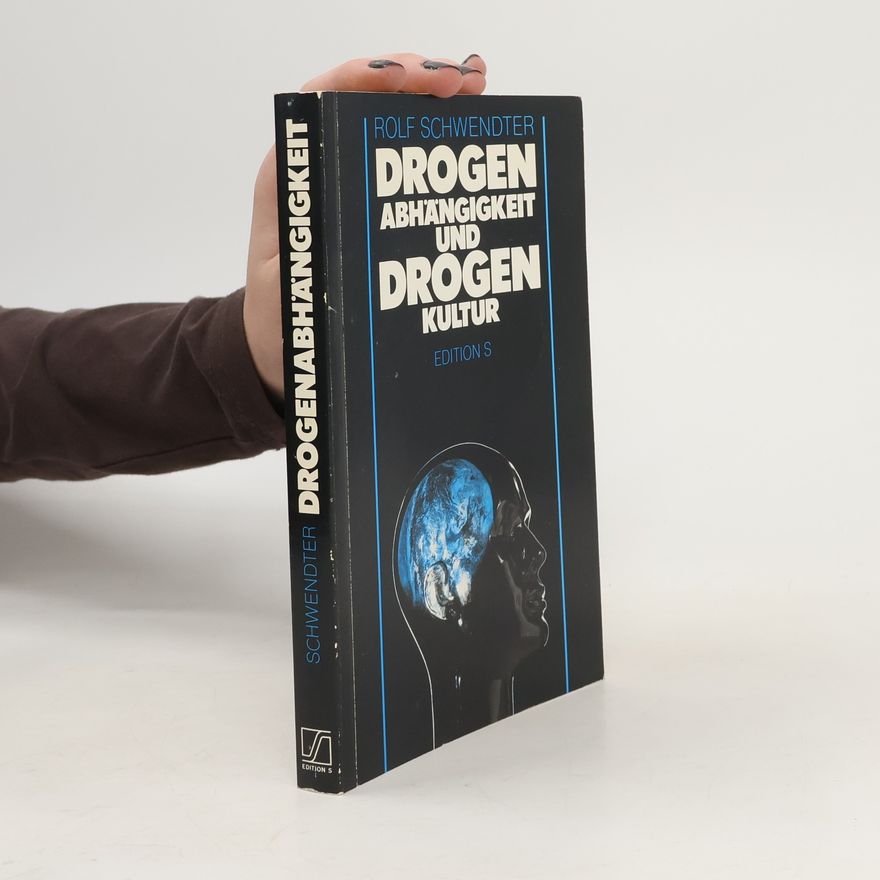 Rolf Schwendter Drogenabhängigkeit und Drogenkultur