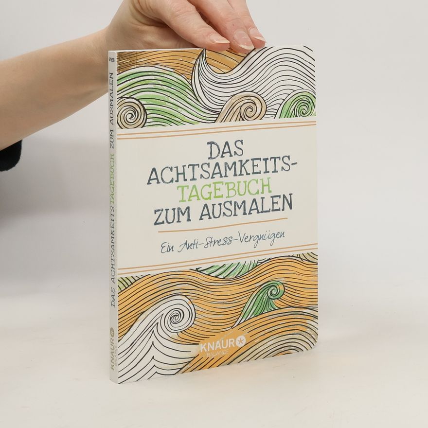 Emma Farrarons Das Achtsamkeits-Tagebuch zum Ausmalen
