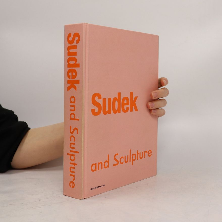 Hana Buddeus Sudek and Sculpture
