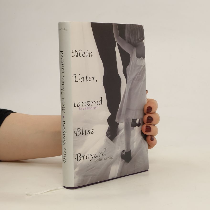 Bliss Broyard Mein Vater, tanzend