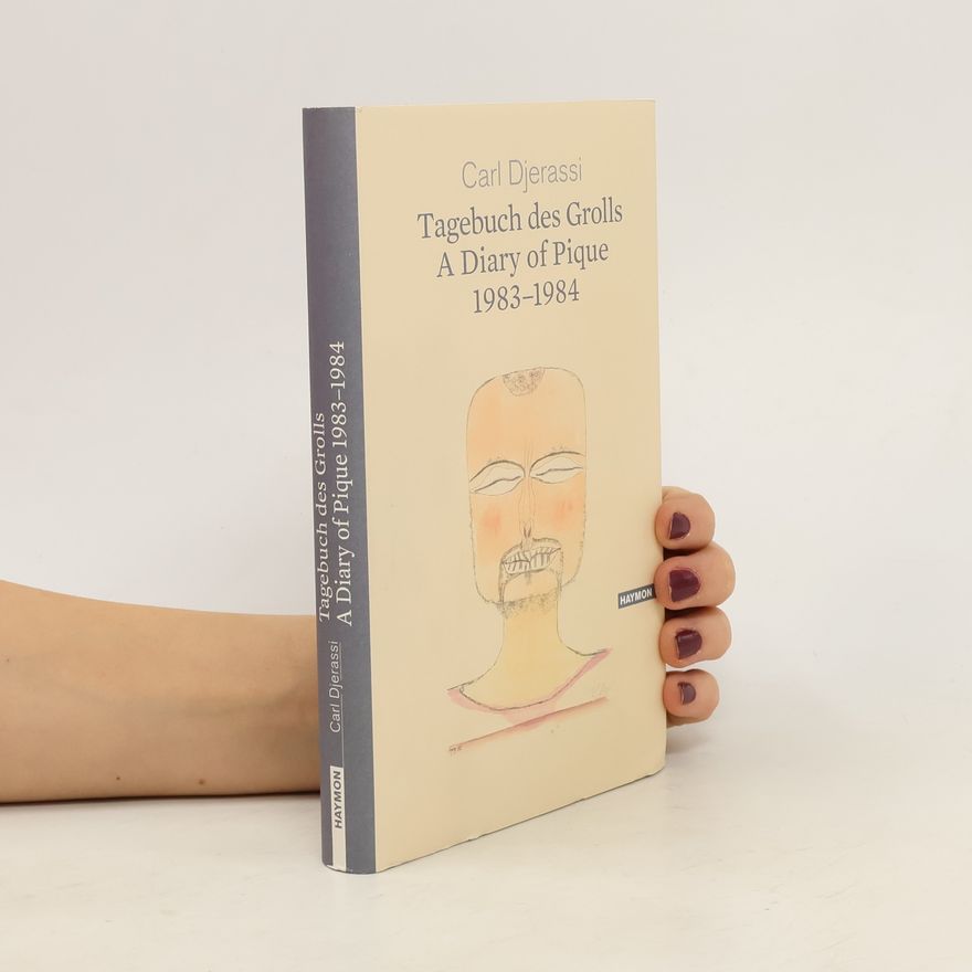 Carl Djerassi Tagebuch des Grolls 1983 - 1984