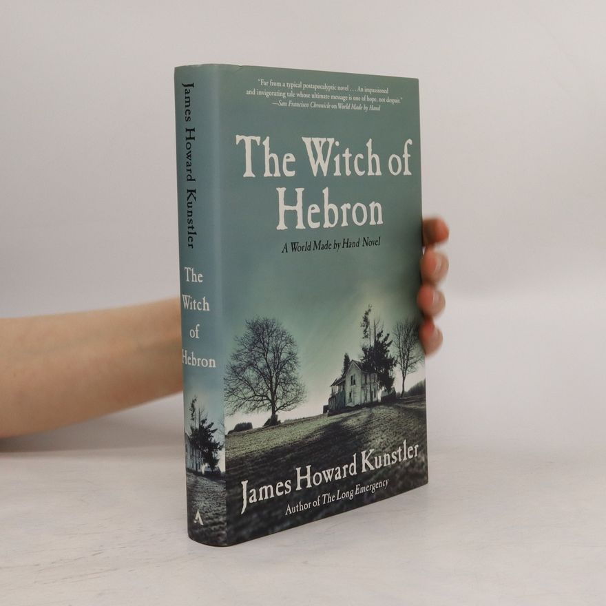 James Howard Kunstler The Witch of Hebron