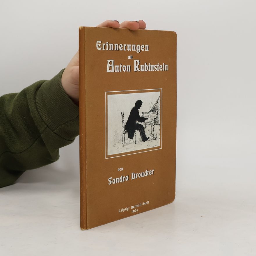 Sandra Droucker Erinnerungen an Anton Rubinstein