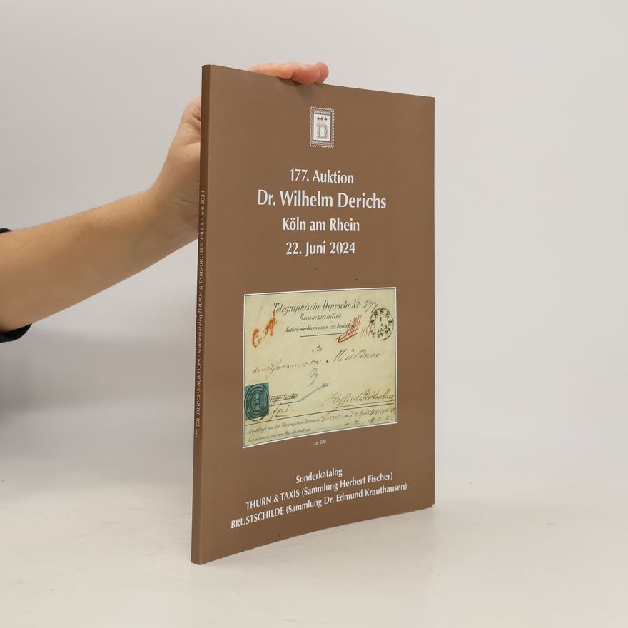 Kolektiv autorů 177. Auktion. Dr. Wilhelm Derichs. Köln am Rhein. 3. Juni 2023. Sonderkatalog
