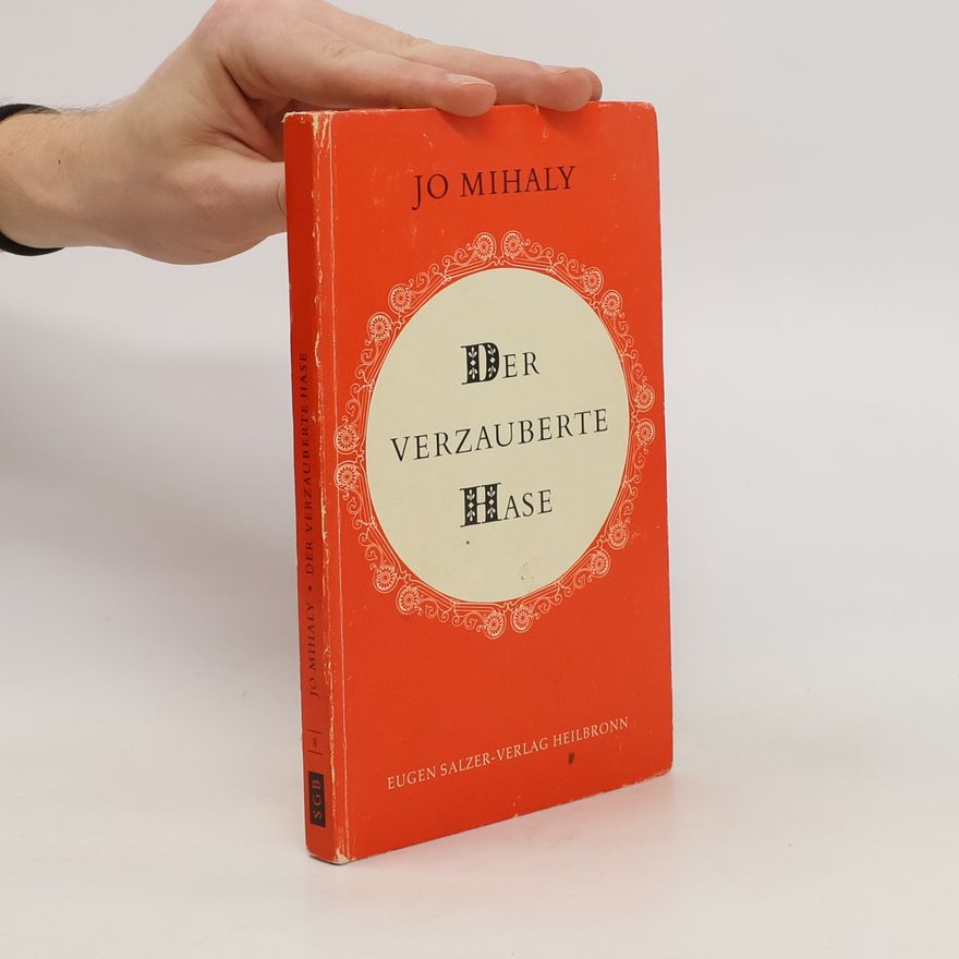 Jo Mihaly Der verzauberte Hase