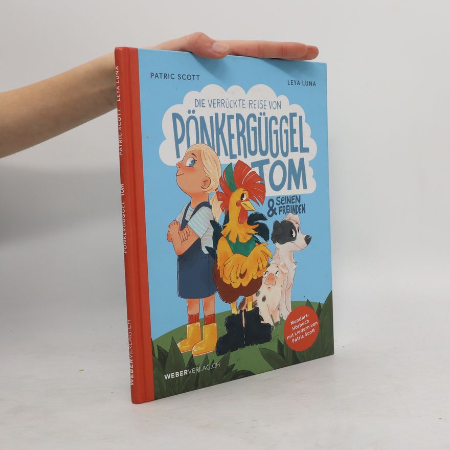 Patric Scott Die verrückte Reise von Pönkergüggel Tom und seinen Freunden