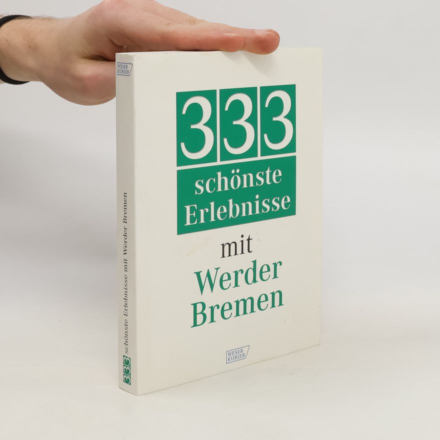 Stefan Dammann 333 schönste Erlebnisse mit Werder Bremen
