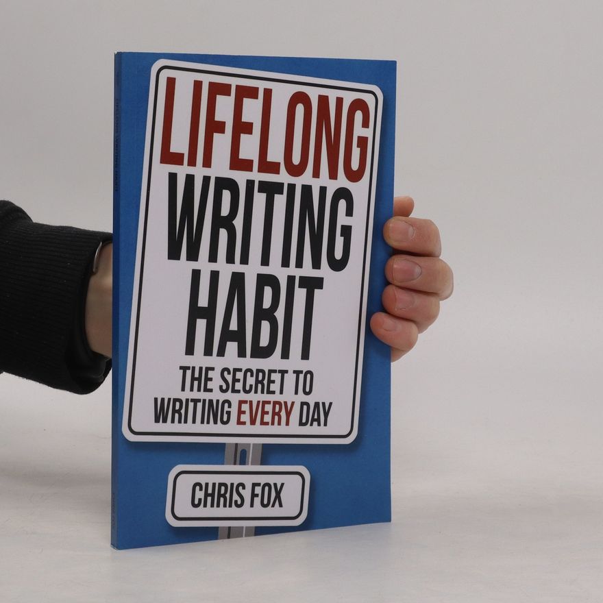 Chris Fox Lifelong Writing Habit