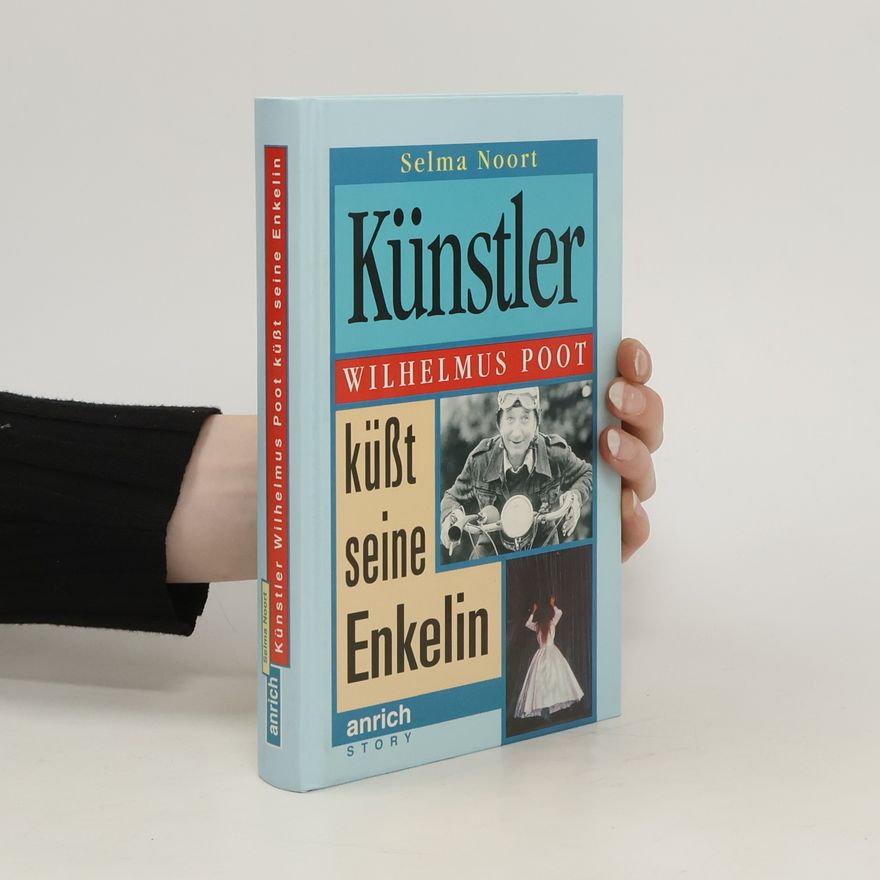 Selma Noort Künstler Wilhelmus Poot küsst seine Enkelin
