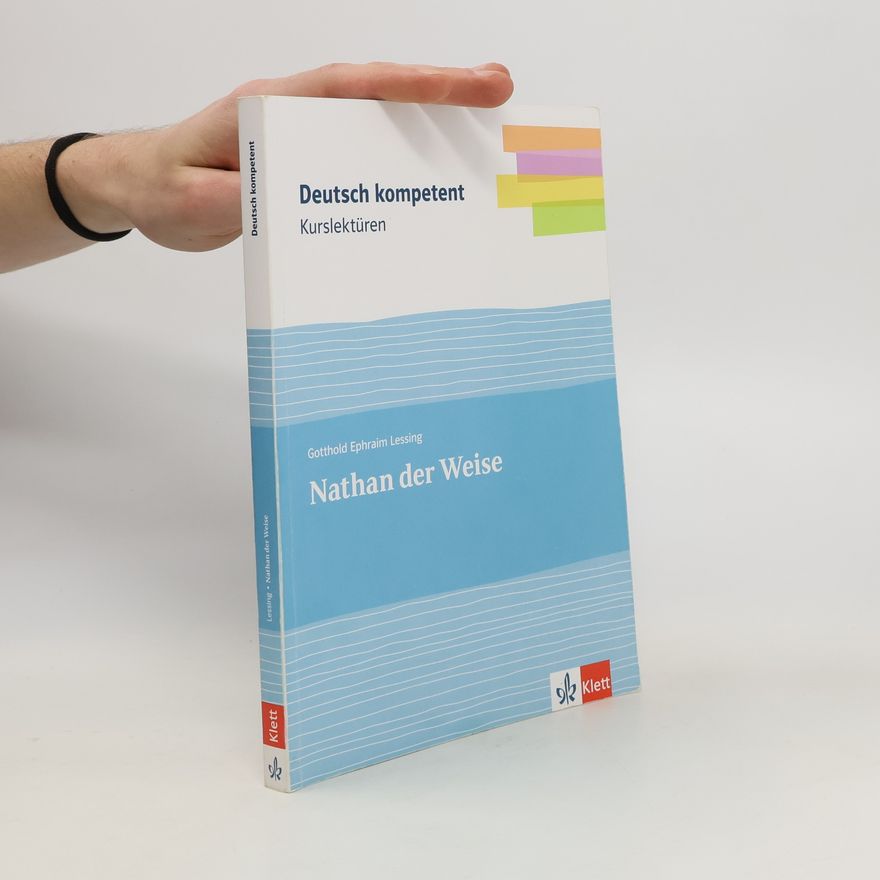 Gotthold Ephraim Lessing Nathan der Weise