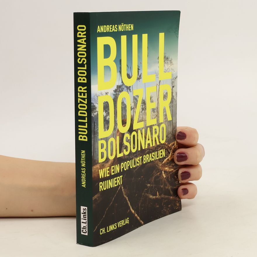 Andreas Nöthen Bulldozer Bolsonaro