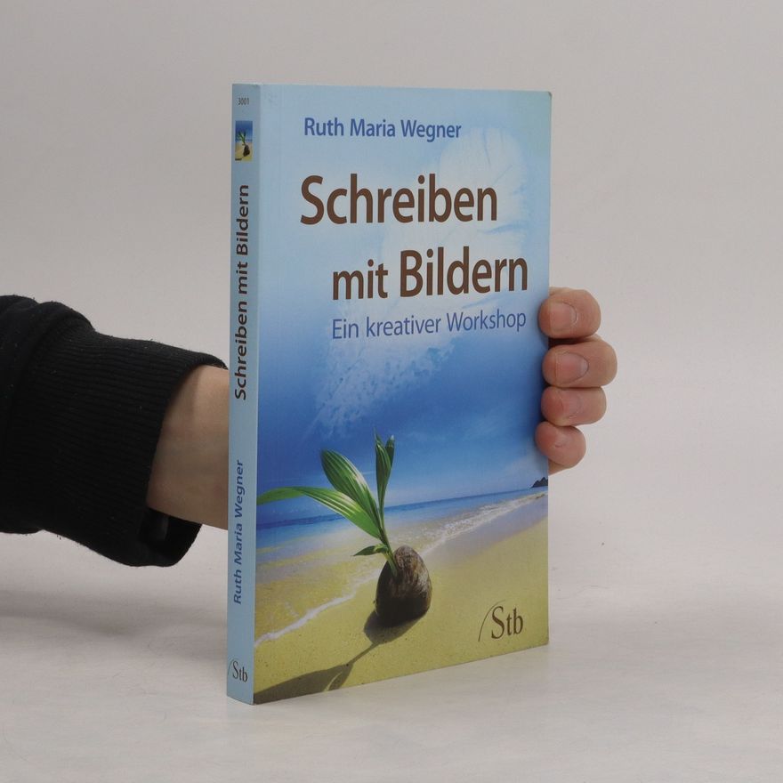 Ruth Wegner Schreiben mit Bildern