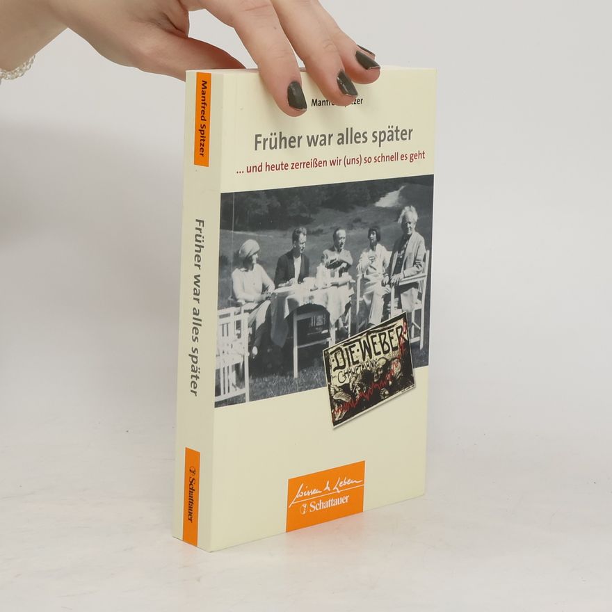 Manfred Spitzer Früher war alles später