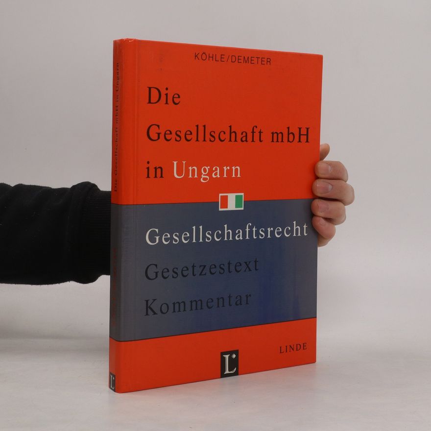 Veronika Köhle Die Gesellschaft m.b.H. in Ungarn