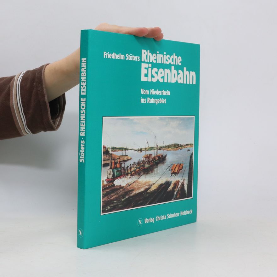 Various authors Rheinische Eisenbahn vom Niederrhein ins Ruhrgebiet