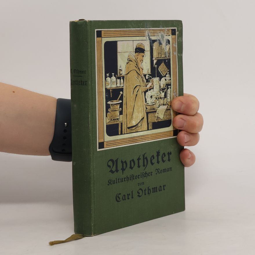 Carl Othmar Apotheker. Kulturhistorischer Roman