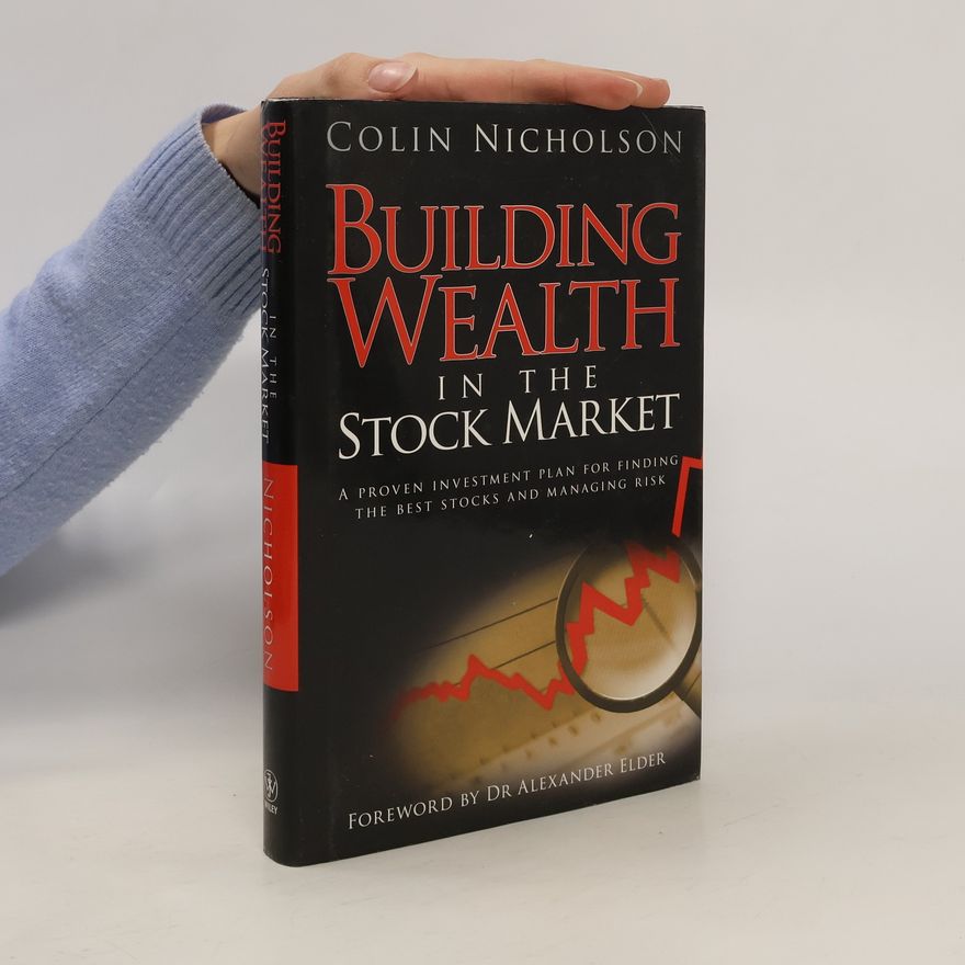 Colin Nicholson Building Wealth in the Stock Market