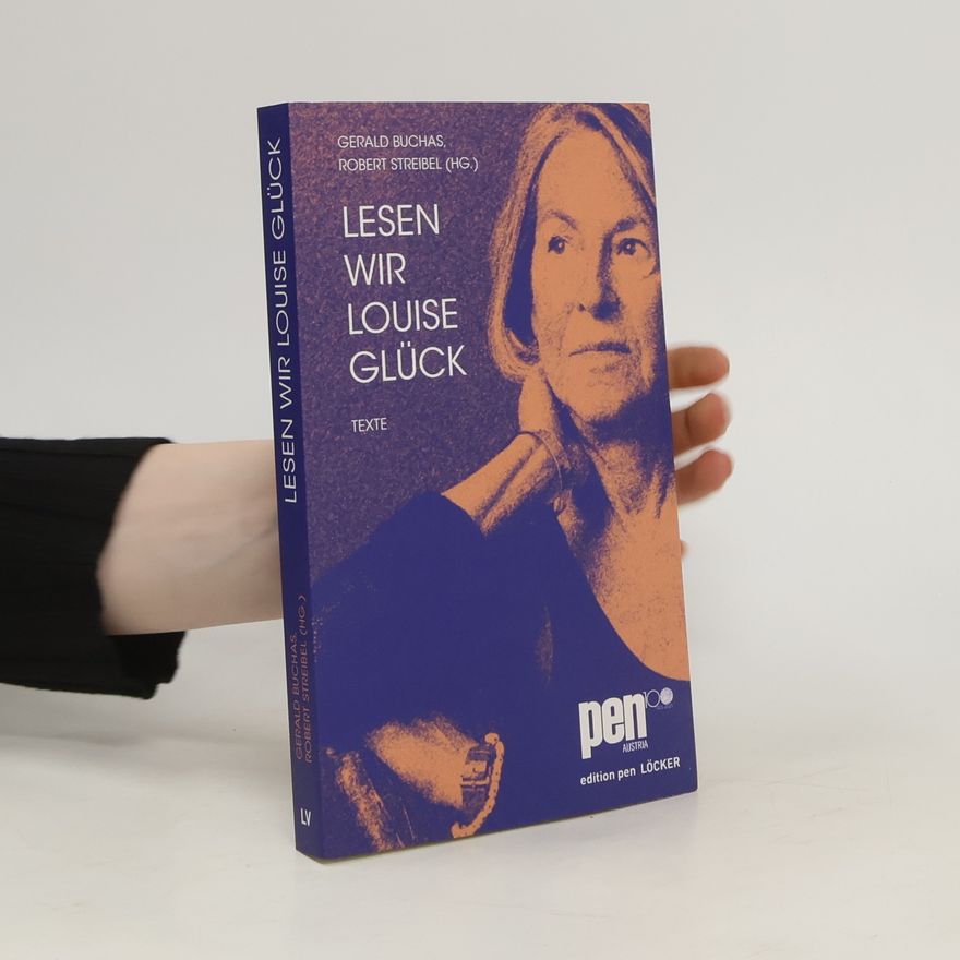 Gerald Buchas Lesen wir Louise Glück