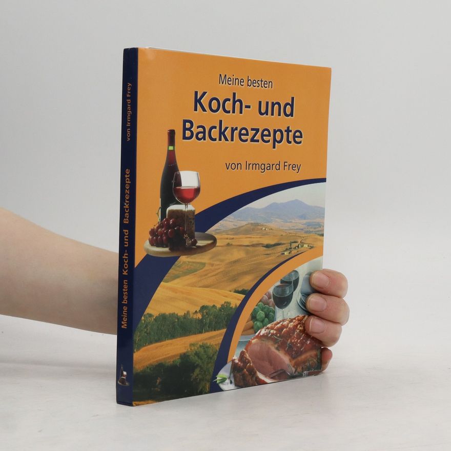 Irmgard Frey Koch und Backrezepte