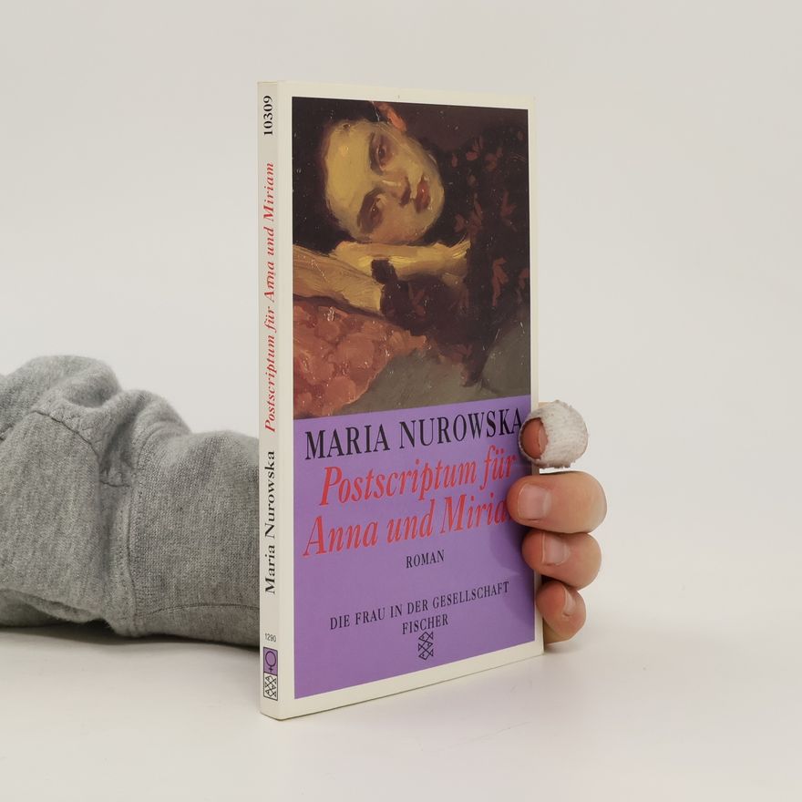 Maria Nurowska Postscriptum für Anna und Miriam