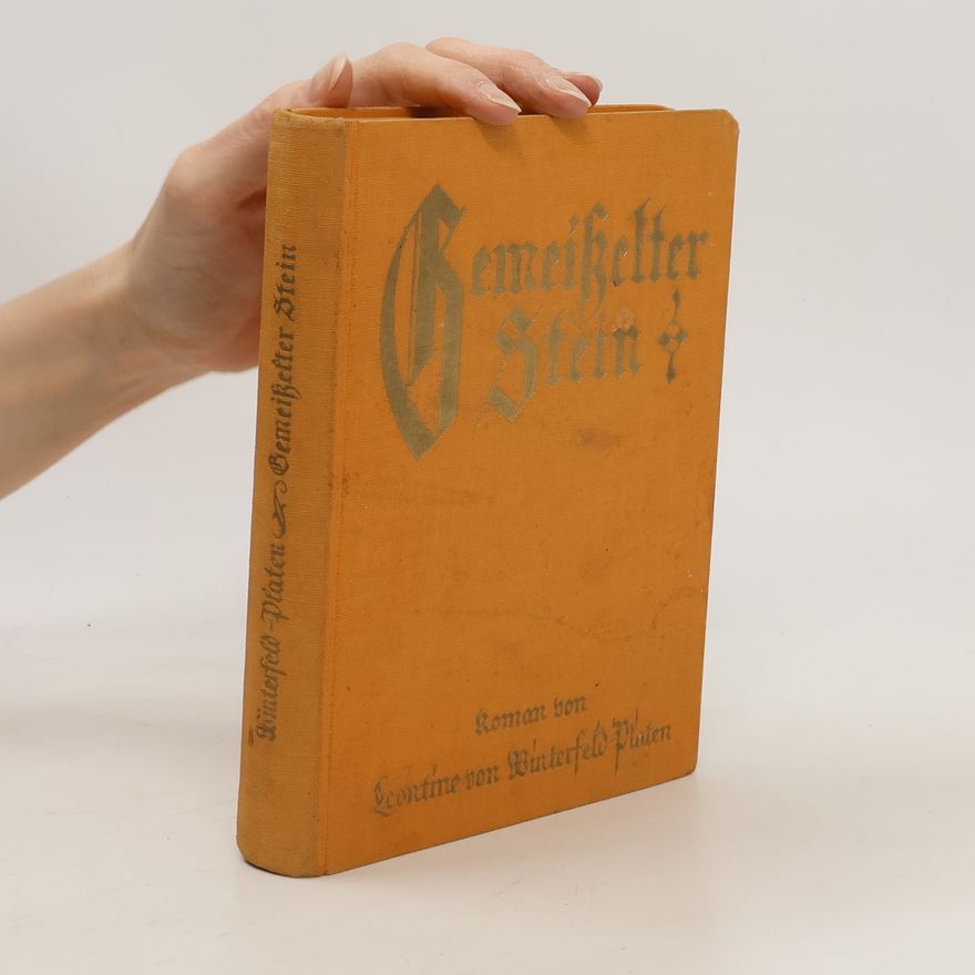 Leontine von Winterfeld-Platen Gemeisselter Stein