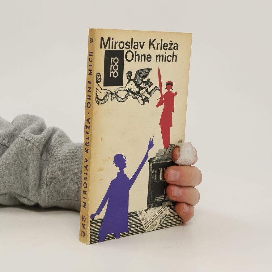 Miroslav Krleža Ohne mich