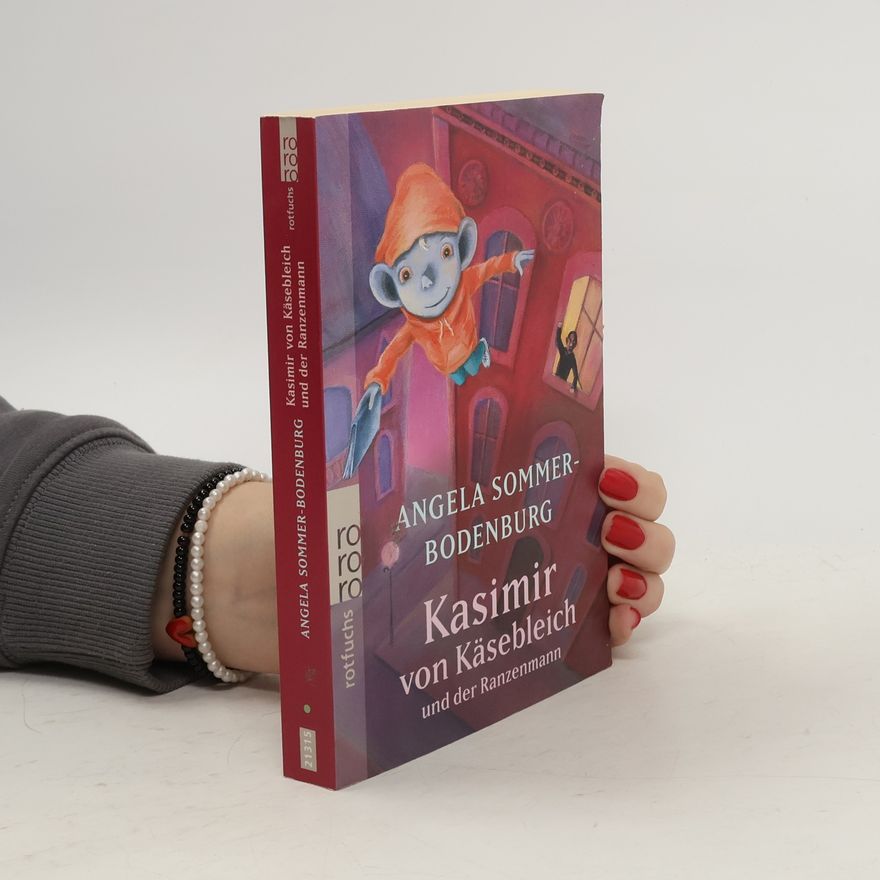 Angela Sommerová-Bodenburgová Kasimir von Käsebleich und der Ranzenmann