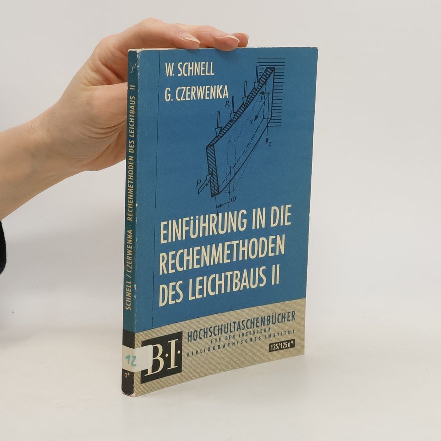 W. Schnell Einführung in die Rechenmethoden des Leichtbaus II.