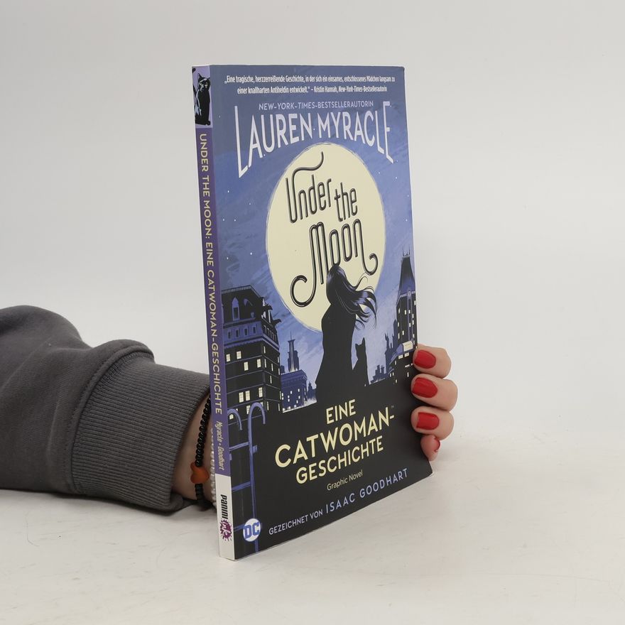 Lauren Myracle Under the Moon - Eine Catwoman-Geschichte
