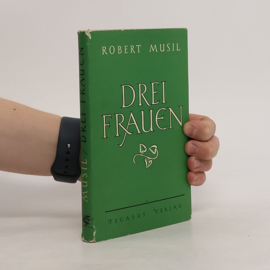 Robert Musil Drei Frauen