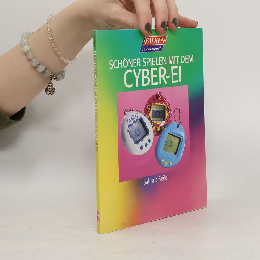 Sabrina Seiler Schöner Spielen mit dem Cyber-Ei
