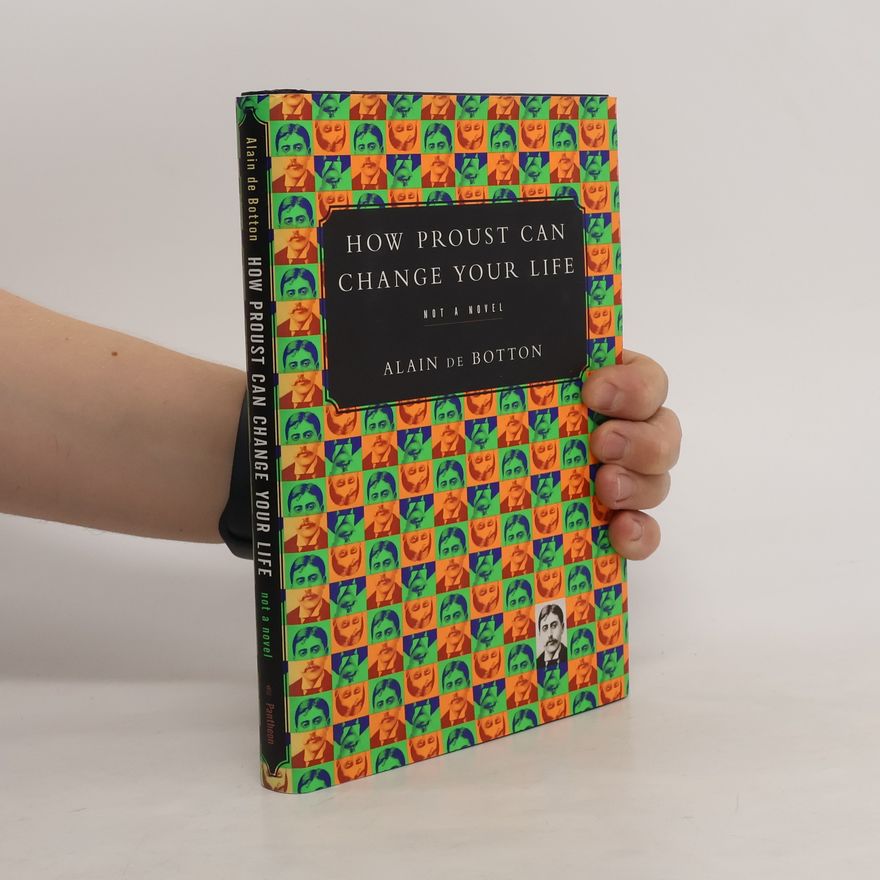 Alain de Botton How Proust Can Change Your Life