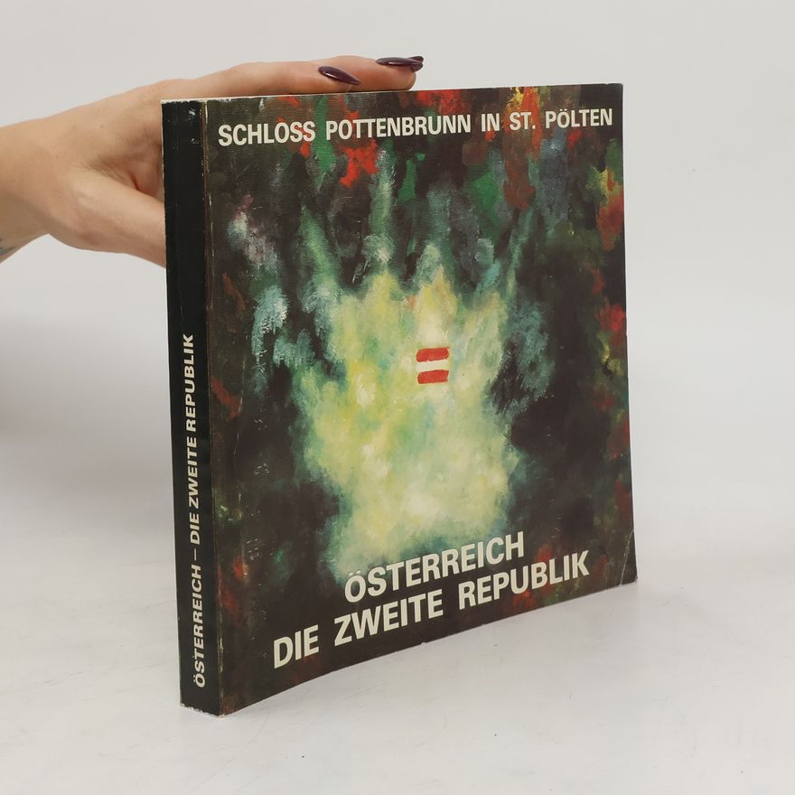 Siegfried Nasko Österreich- Die Zweite Republik