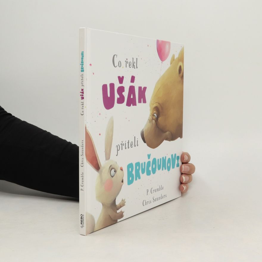 P. Crumble Co řekl ušák příteli bručounovi