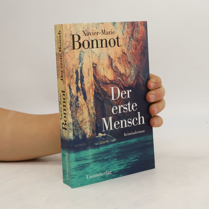 Xavier-Marie Bonnot Der erste Mensch