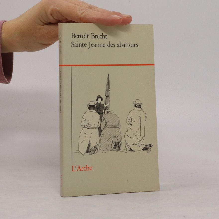 Bertolt Brecht Sainte Jeanne des Abattoirs
