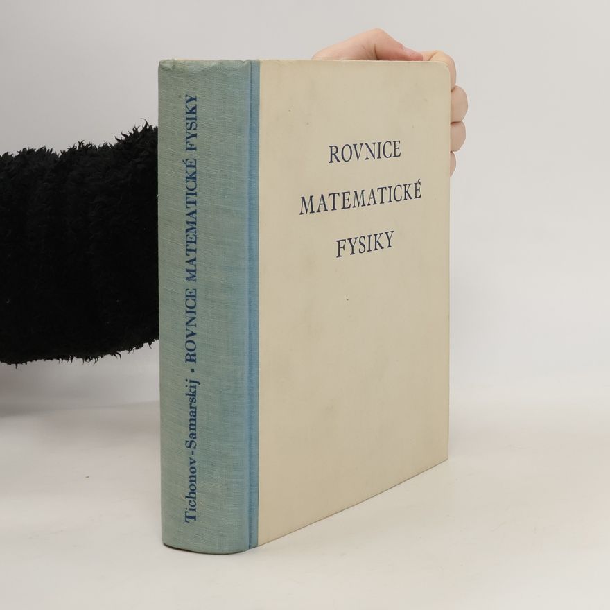 Andrej Nikolajevič Tichonov Rovnice matematické fysiky