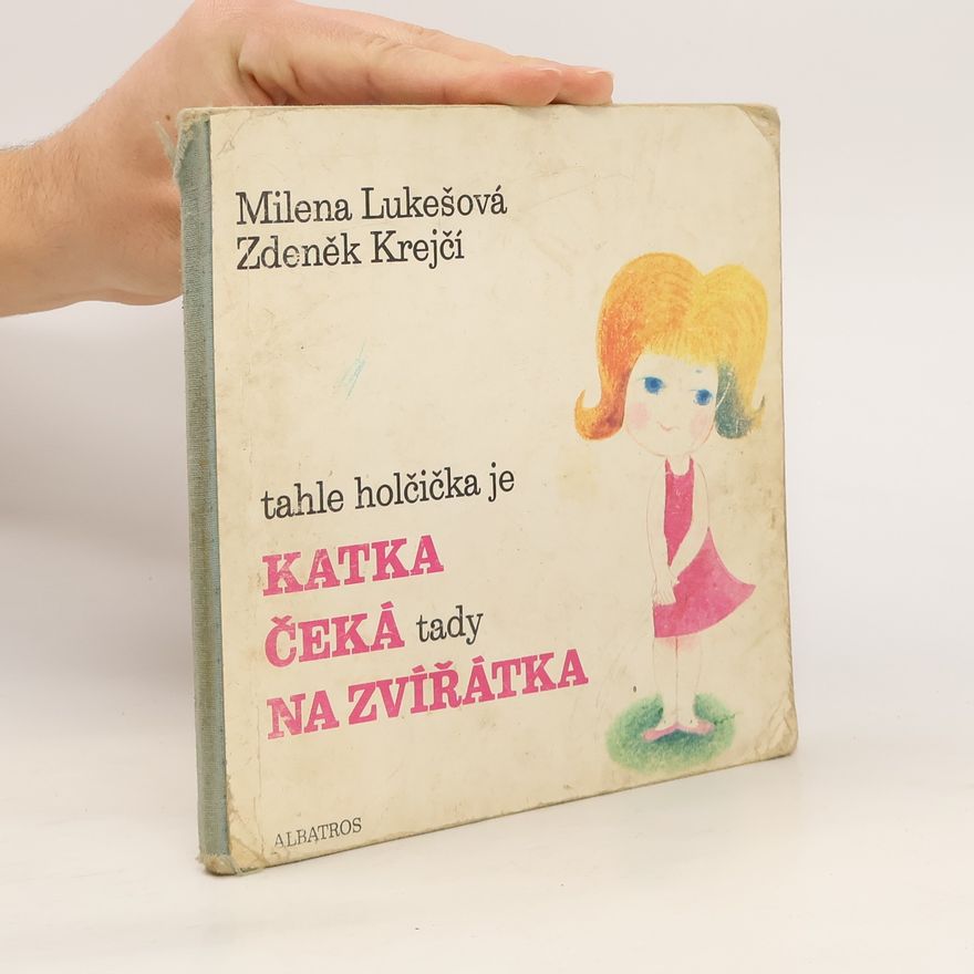Milena Lukešová Katka čeká na zvířátka