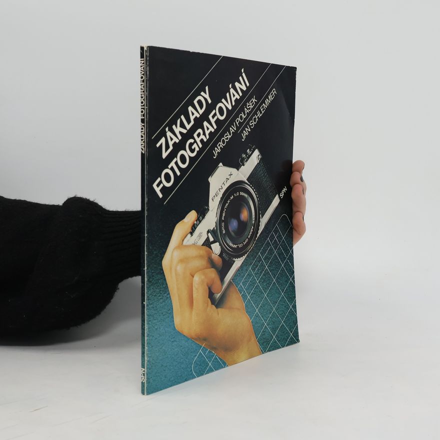 Jaroslav Polášek Základy fotografování pro II. ročník SUPŠ