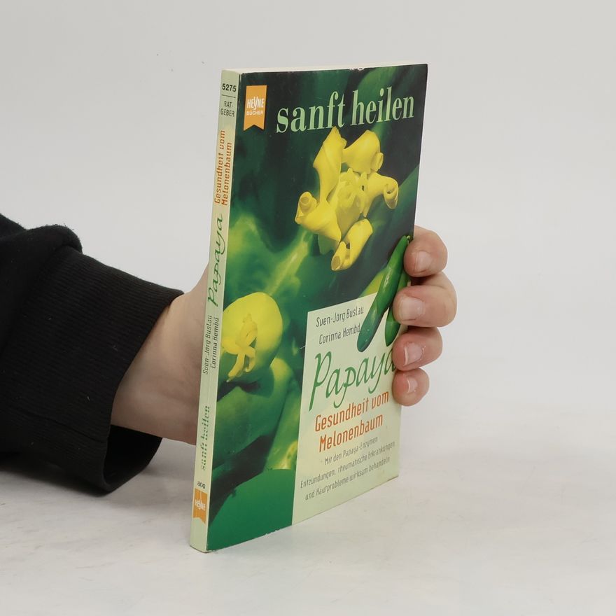 Sven-Jörg Buslau Papaya, Gesundheit vom Melonenbaum