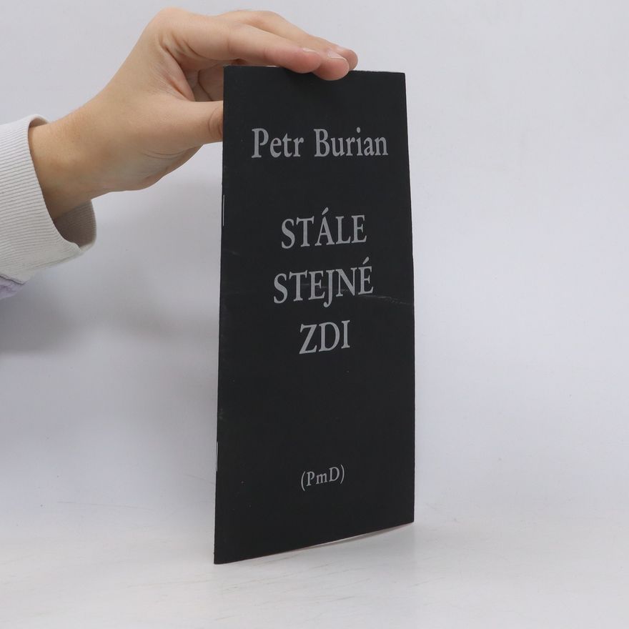 Petr Burian Stále stejné zdi