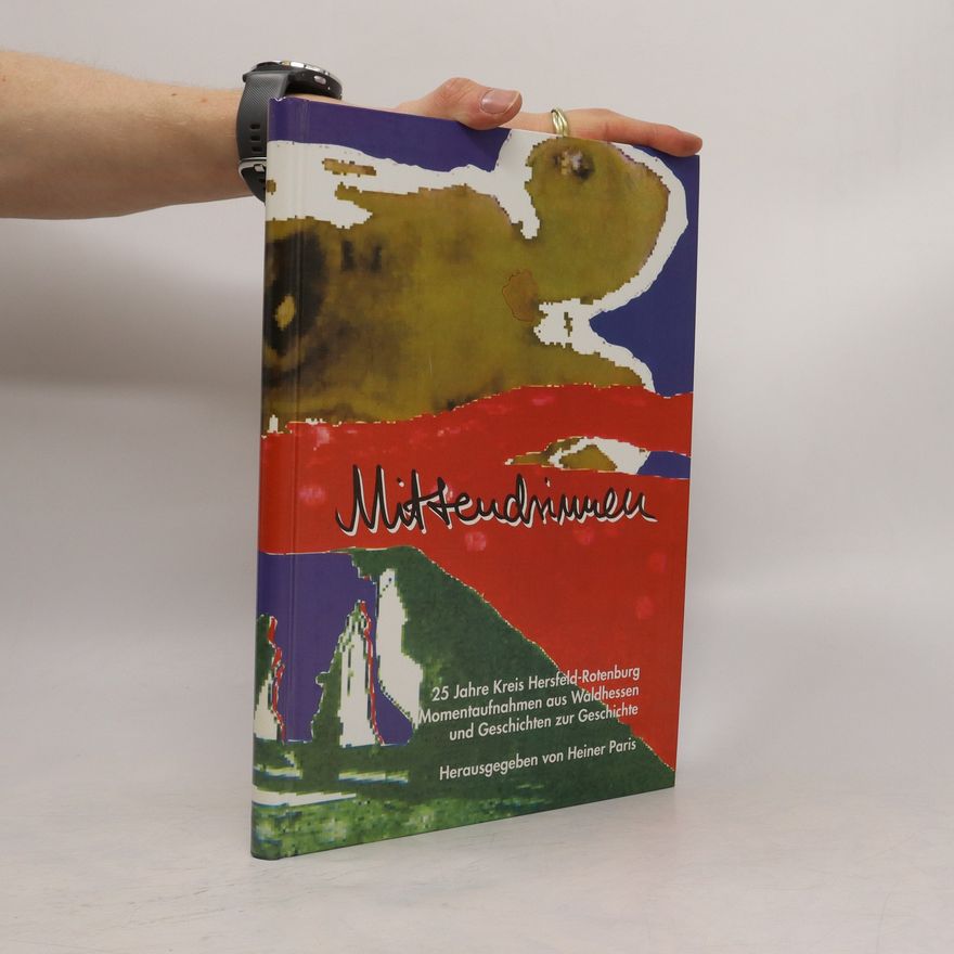 Autorenkollektiv Mittendrinnen, 25 Jahre Kreis Hersfeld-Rotenburg