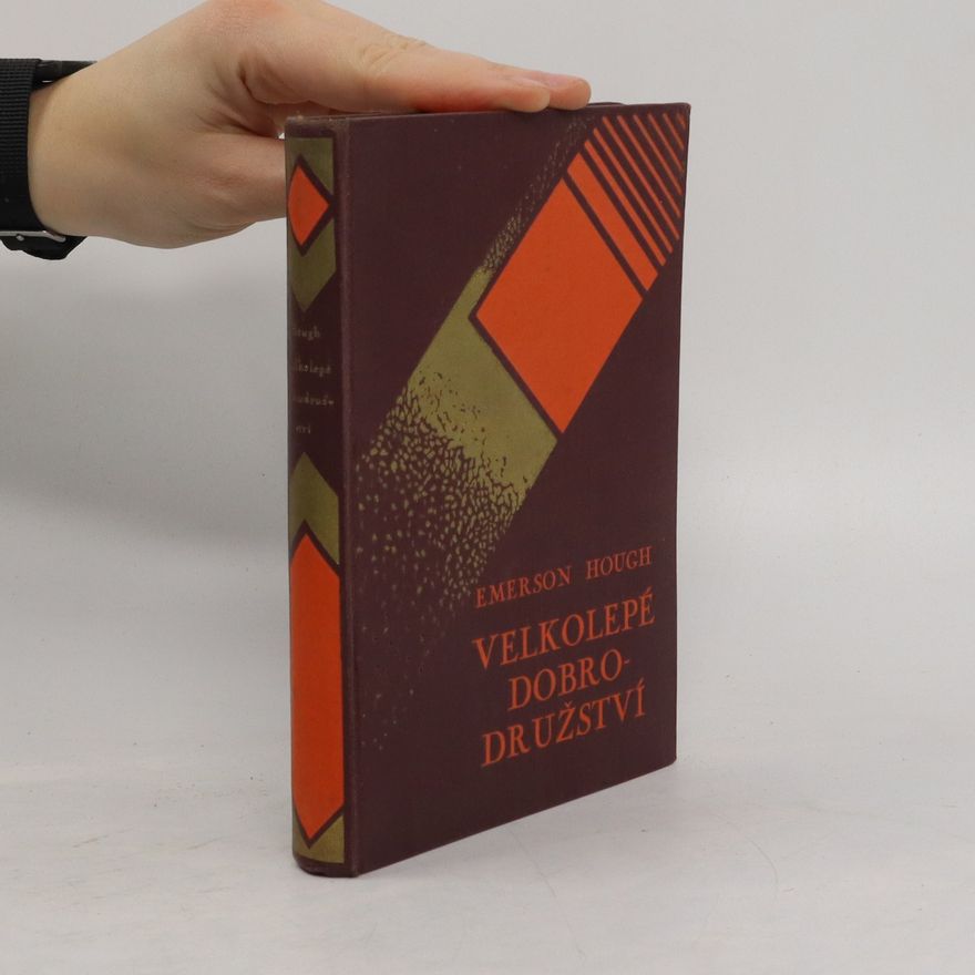 Hough Emerson Velkolepé dobrodružství