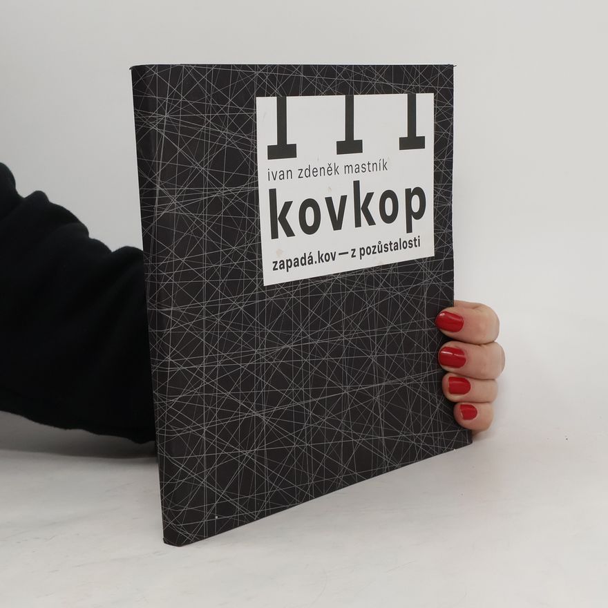 Ivan Zdeněk Mastník Kovkop : zapadá.kov - z pozůstalosti