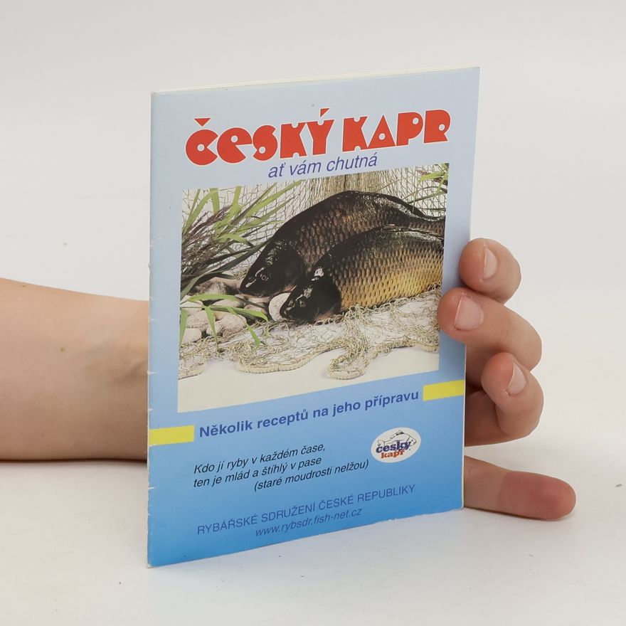 Kolektiv autorů Český kapr ať vám chutná